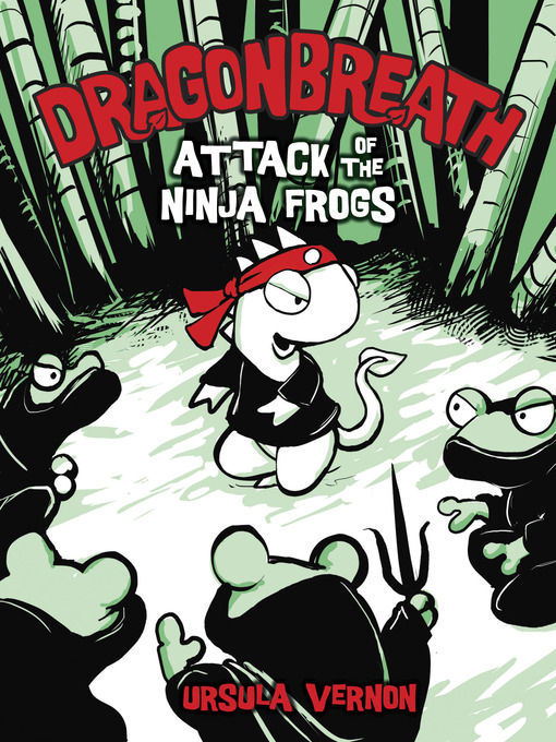 Ursula Vernon创作的Attack of the Ninja Frogs作品的详细信息 - 可供借阅